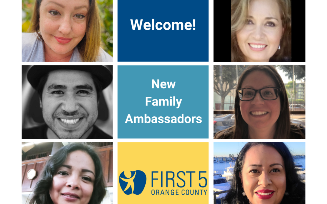 Introducing First 5 Orange County’s Family Ambassadors