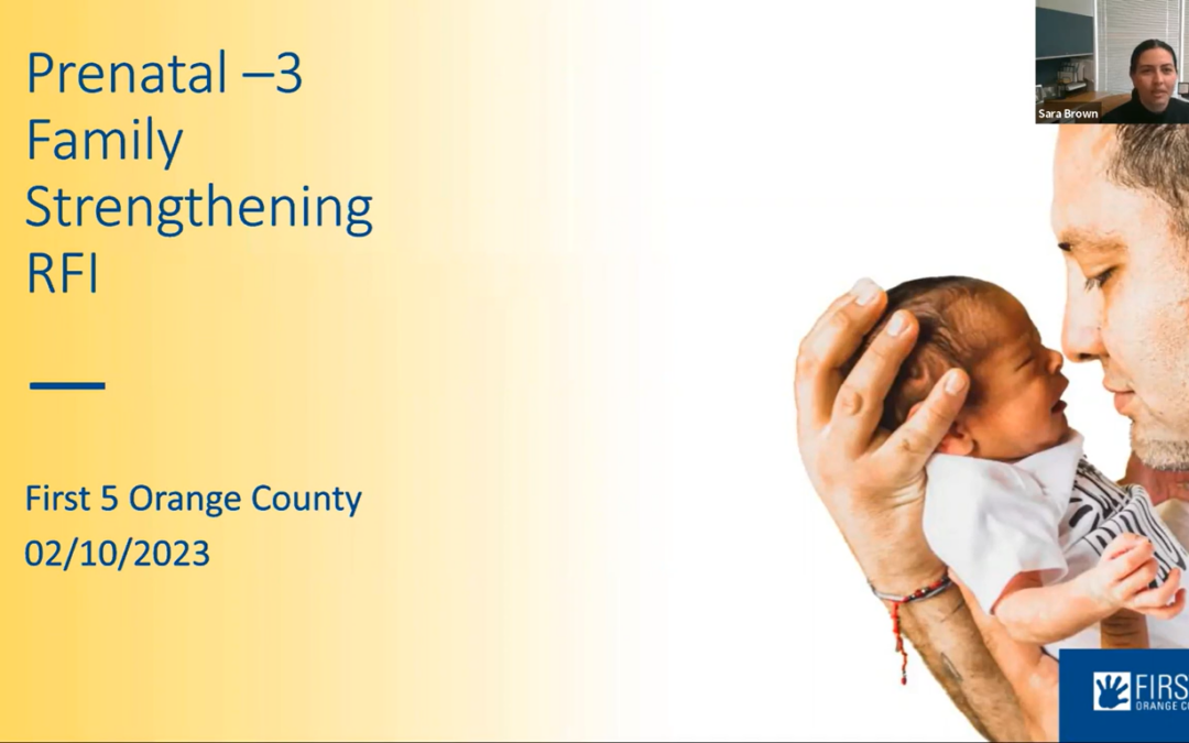Watch: First 5 Orange County’s Information Session webinar for providers interested in Prenatal-to-3 RFI