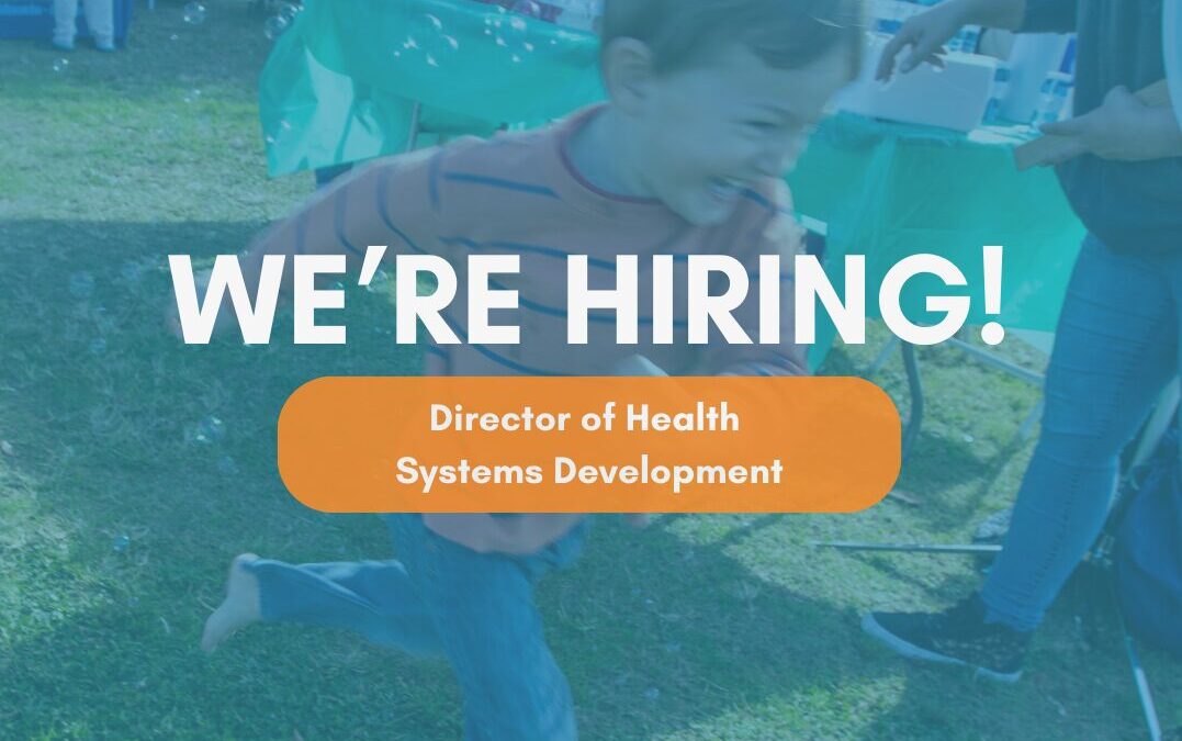 First 5 Orange County is hiring a Director of Health Systems Development